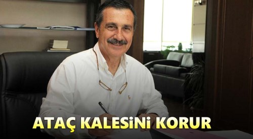 Ahmet Ataç kalesini korur