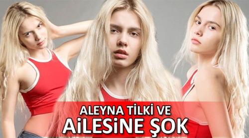 Aleyna Tilki ve ailesine sorgu