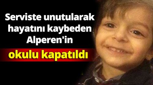 Alperen'in okulu kapatıldı