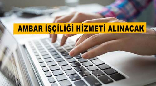 Ambar işçiliği hizmeti alınacak