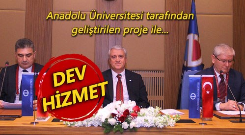 Anadolu Üniversitesi'nden dev hizmet
