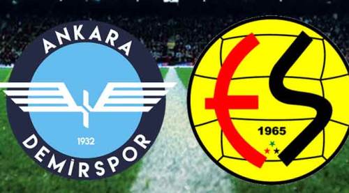 Ankara Demirspor – Eskişehirspor maçı ne zaman? Saat kaçta? Canlı yayın…