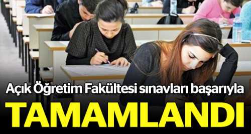 AÖF sınavları başarıyla tamamlandı