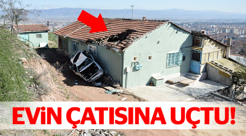 Araçla evin çatısına uçtu!