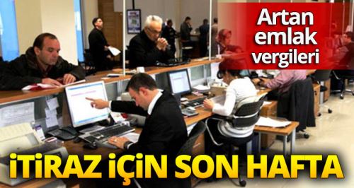 Artan emlak vergilerine itiraz için son hafta