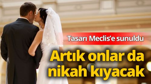 Artık onlar da nikah kıyabilecek