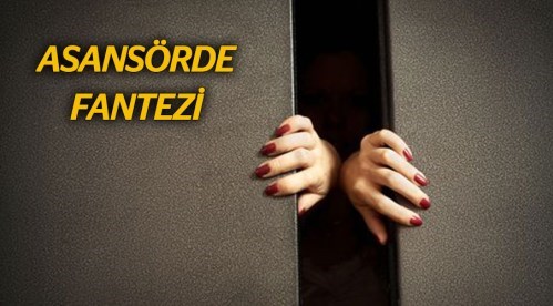 Asansörde fantezi