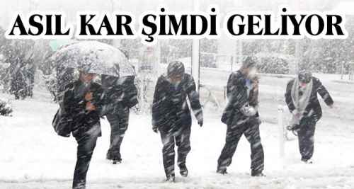 Asıl kar yağışı şimdi geliyor