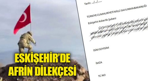 Askerlik Şubesi'ne Afrin dilekçesi...