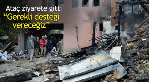 Ataç evi yanan aileyi ziyaret etti