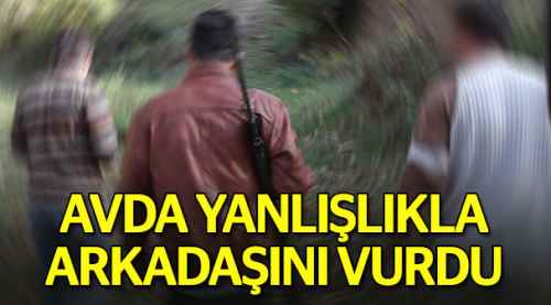 Avda yanlışlıkla arkadaşını vurdu