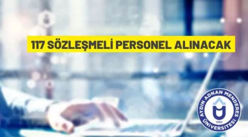   Aydın Adnan Menderes Üniversitesi 117 Sözleşmeli Personel alacak