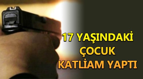 AYDIN'DA DEHŞET! 17 yaşındaki çocuk katliam yaptı!