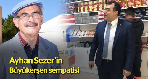 Ayhan Sezer’in Büyükerşen sempatisi!