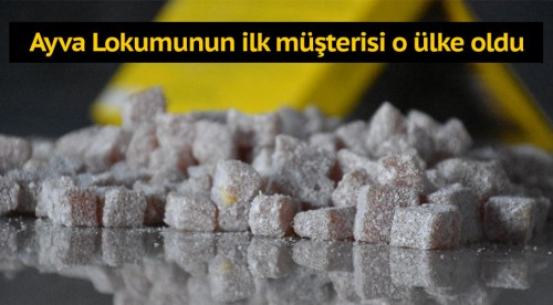 Ayva lokumunun ilk müşterisi o ülke oldu