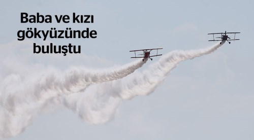Baba ve kızı Eskişehir'de gökyüzünde buluştu