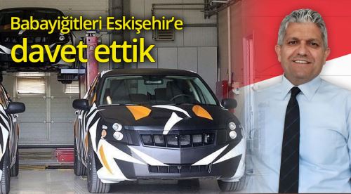 Babayiğitleri Eskişehir'e davet ettik