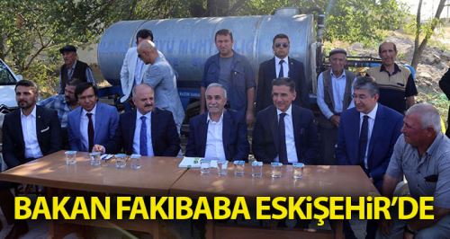 Bakan Fakıbaba mevsimlik işçileri ziyaret etti