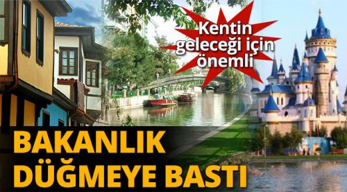 Bakanlık Eskişehir için düğmeye bastı