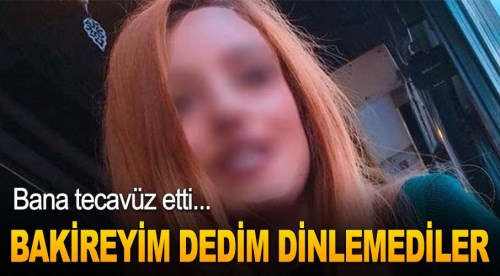 Bakireyim dedim dinlemediler