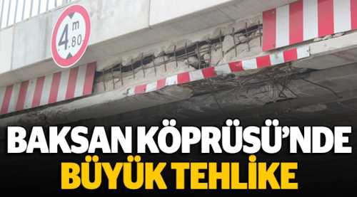 Baksan Köprüsü'nde büyük tehlike!