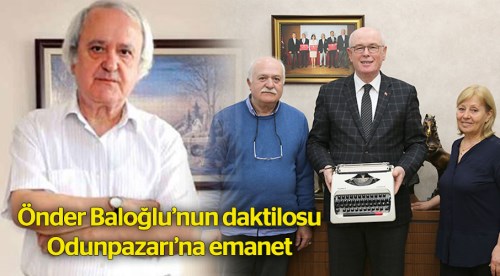 Baloğlu'nun daktilosu Odunpazarı'na emanet