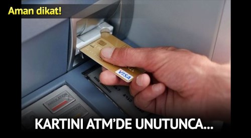 Banka kartını ATM'de unutunca!