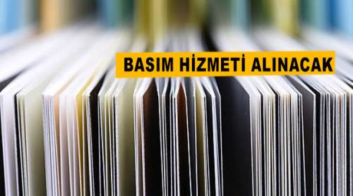 Basım hizmeti alınacak....