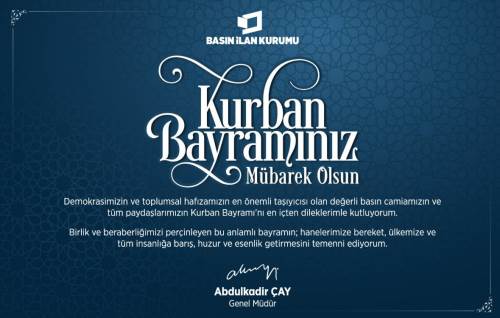 Basın İlan Kurumu Genel Müdürü Çay’dan Kurban Bayramı mesajı