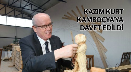 Başkan Kurt Kamboçya'ya davet edildi