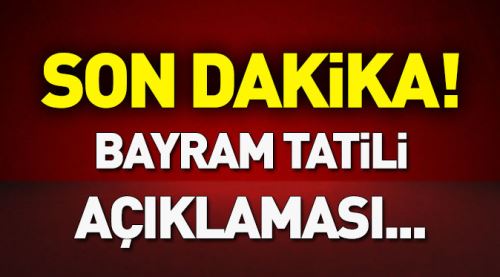 Bayram tatili Bakanlar Kurulu'nda...