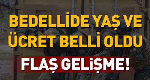 Bedelli askerlikte yaş ve ücret belli oldu...