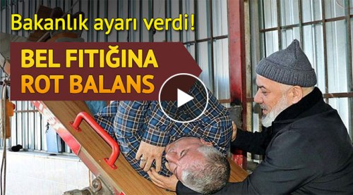 Bel fıtığına rot balans ayarına bakanlık el attı