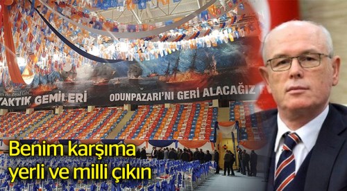 Benim karşıma yerli ve milli çıkın