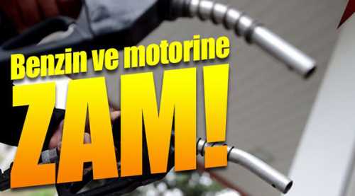 Benzin ve motorine büyük zam!