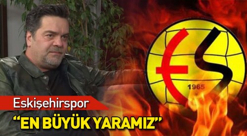 Beyaz Eskişehirspor için bunları söyledi!