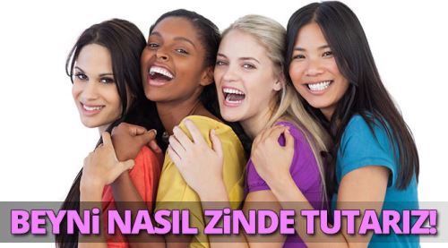 Beyni zinde tutmanın püf noktaları