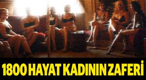 Bin 800 hayat kadının zaferi