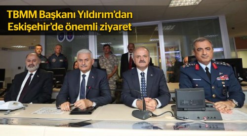 Binali Yıldırım'dan Eskişehir'de önemli ziyaret