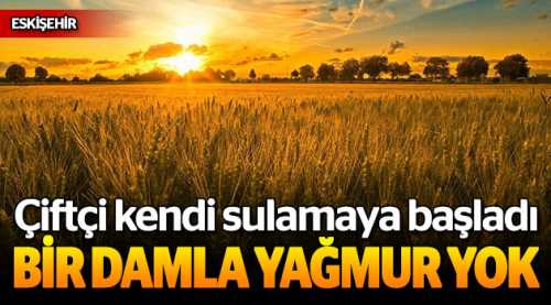 Bir damla yağmur yok