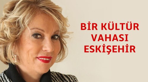 Bir kültür vahası: Eskişehir