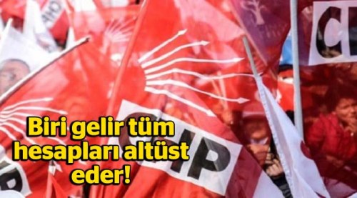 Biri gelir, tüm hesapları altüst eder!