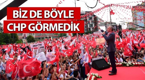 Biz de böyle CHP görmedik