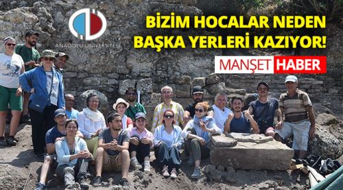 Bizim hocalar neden 'başka' yerleri kazıyor!