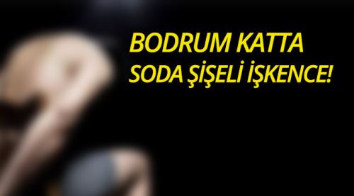 Bodrum katta soda şişeli işkence!