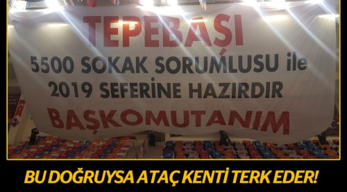 Böyle olursa Ataç kenti terk eder!