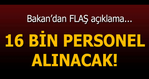 Bozdağ: 16 bin personel alınacak