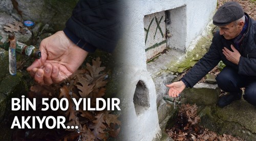 Bu su bin 500 yıldır akıyor