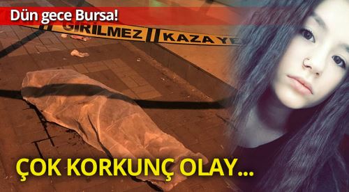 Bursa bu korkunç olayla sarsıldı!
