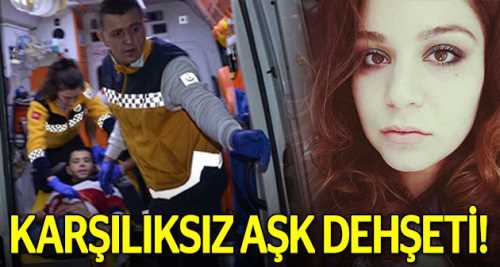 Bursa'da karşılıksız aşk dehşeti!